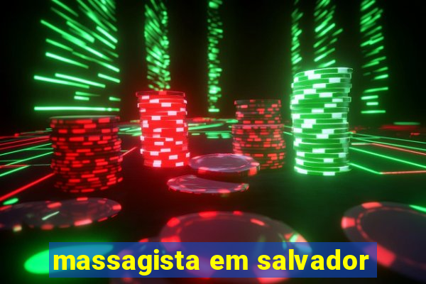 massagista em salvador